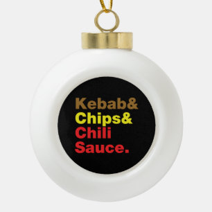 Kebab & Chips & Chili Sauce. Keramik Kugel-Ornament