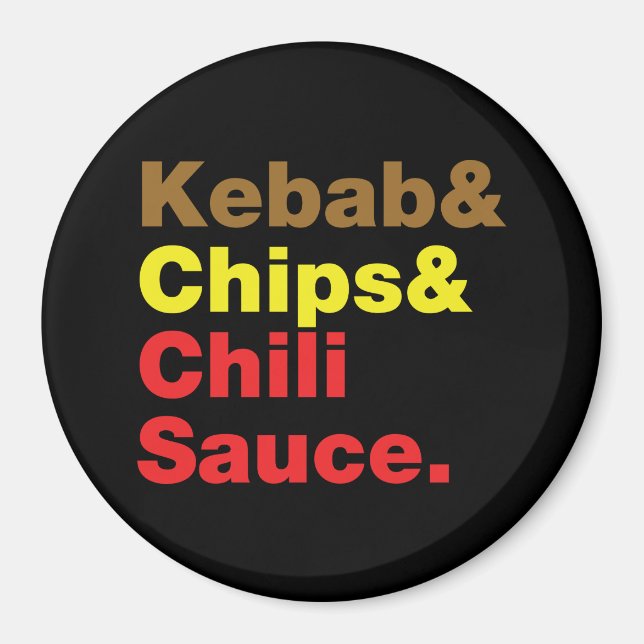 Kebab & Chips & Chili Sauce. Magnet (Vorne)