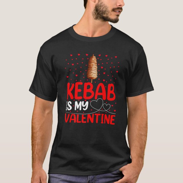 Kebab Fast Food Lover Funny Kebab ist mein Valenti T-Shirt (Vorderseite)