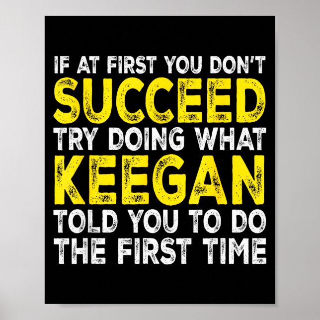 Keegan - If At First You Dont Succeed Try Doing Wh Poster (Vorne)