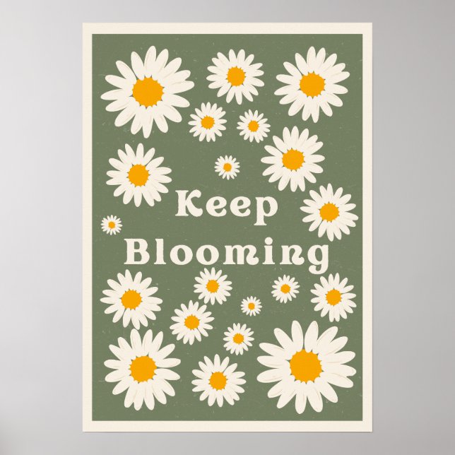 Keep blooming. Inspiration Poster (Vorne)