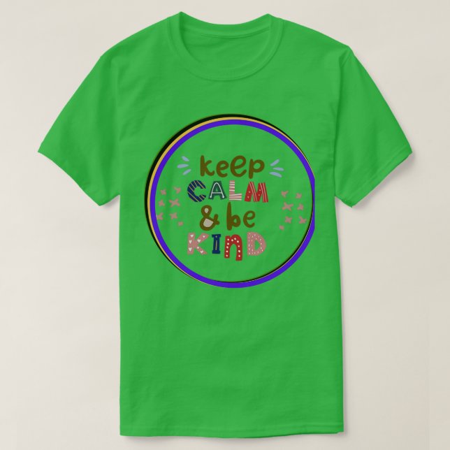 keep calm and be kind T-Shirt (Design vorne)