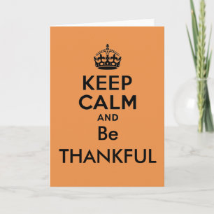 Keep Calm and Be Thankful Dankeskarte