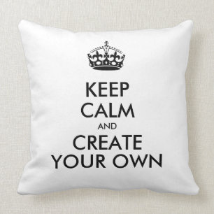 Keep Calm and Carry On Create Your Own Black Kissen