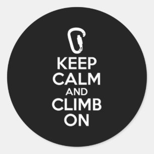 Keep Calm And Climb On Cute Fun Rock Climbing Runder Aufkleber