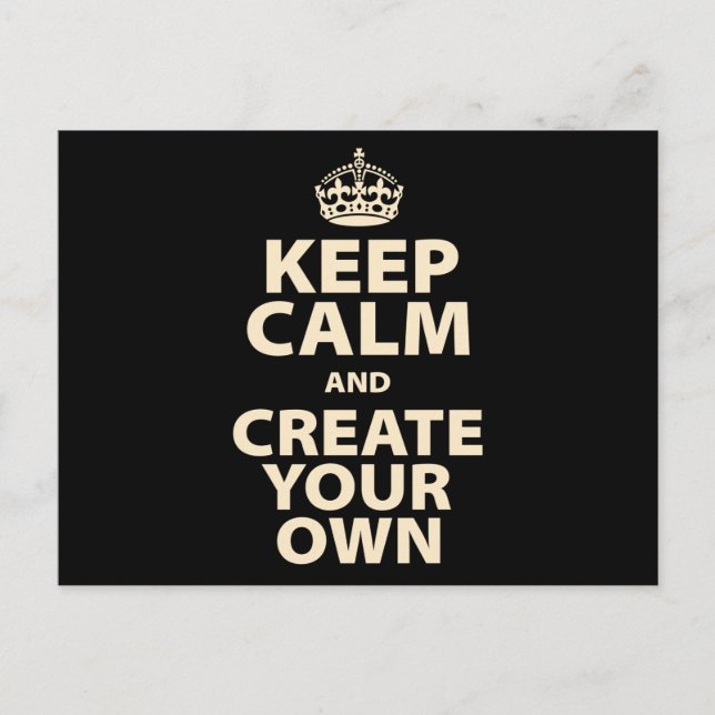 Keep Calm and Create Your Own Postkarte (Vorderseite)