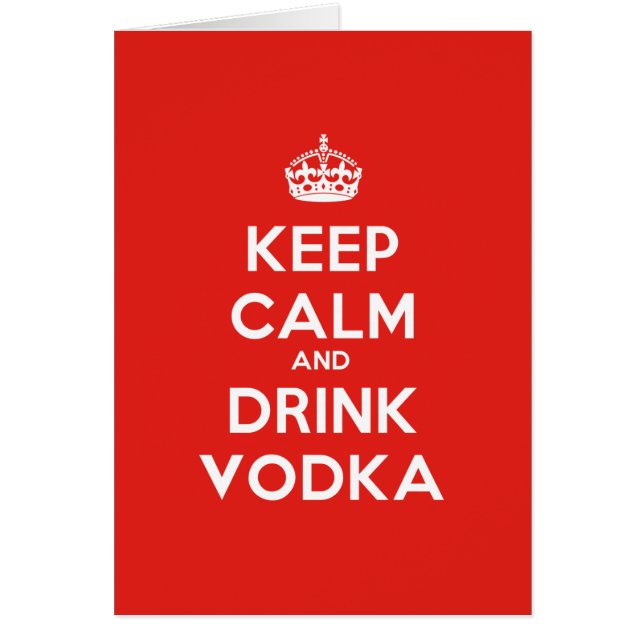 KEEP CALM AND DRINK VODKA (Vorne)