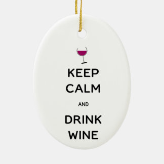Keep Calm and Drink Wine Keramik Ornament