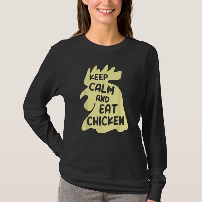 Keep Calm And Eat Chicken  Chicken T-Shirt (Vorderseite)
