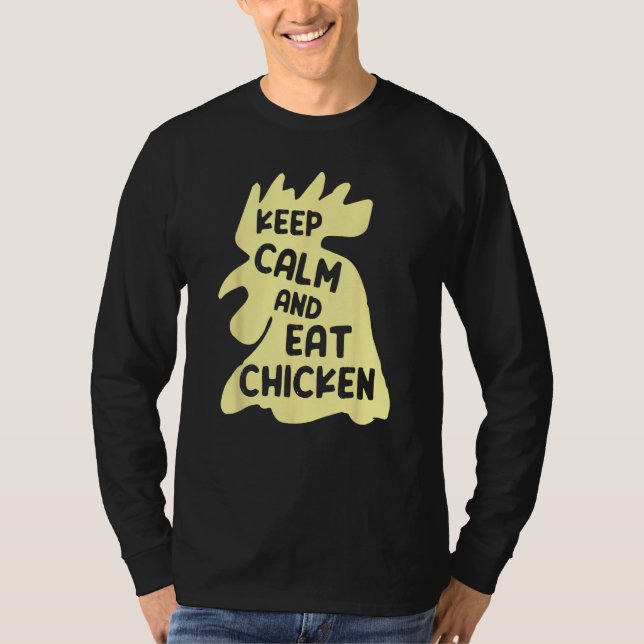 Keep Calm And Eat Chicken  Chicken T-Shirt (Vorderseite)