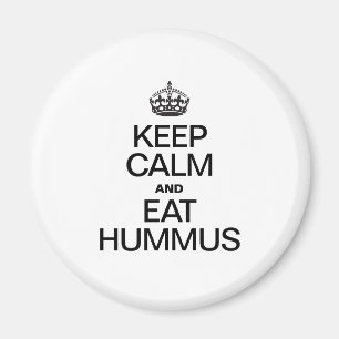 KEEP CALM AND EAT HUMMUS MAGNET