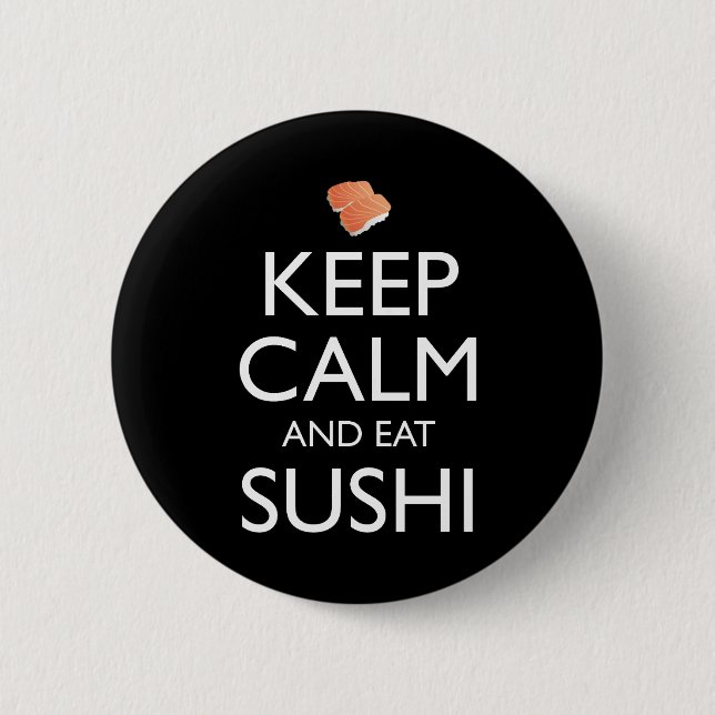 Keep Calm And Eat Sushi Button (Vorderseite)
