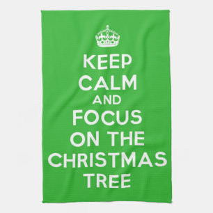 Keep Calm and focus on The Christmas Tree, funny Küchentuch