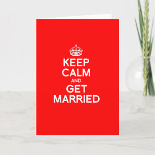 KEEP CALM AND GET MARRIED KARTE