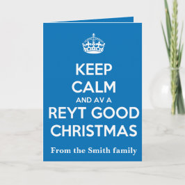 Keep Calm And Have A Reyt Good Christmas White Karte