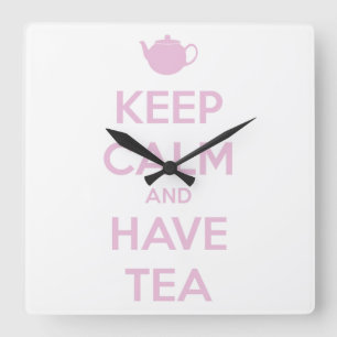 Keep Calm and Have Tea Pink on White Quadratische Wanduhr