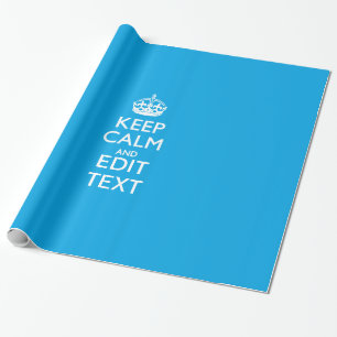 Keep Calm and Have Your Text on Sky Blue Akzent Geschenkpapier