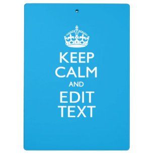 Keep Calm and Have Your Text on Sky Blue Akzent Klemmbrett