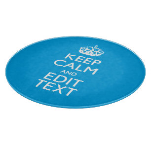 Keep Calm and Have Your Text on Sky Blue Akzent Schneidebrett