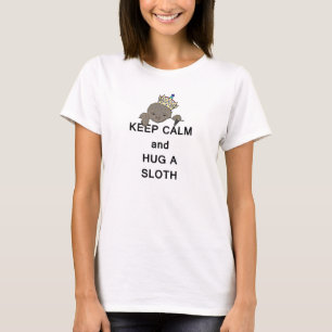 Keep Calm and Hug a Sloth with Crown Meme T-Shirt