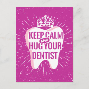 Keep Calm And Hug Your Dentist Postkarte