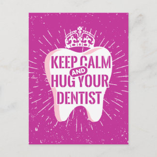Keep Calm And Hug Your Dentist Postkarte