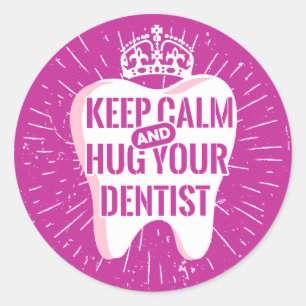 Keep Calm And Hug Your Dentist Runder Aufkleber