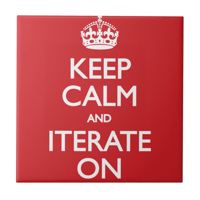 Keep calm and iterate on fliese (Vorderseite)