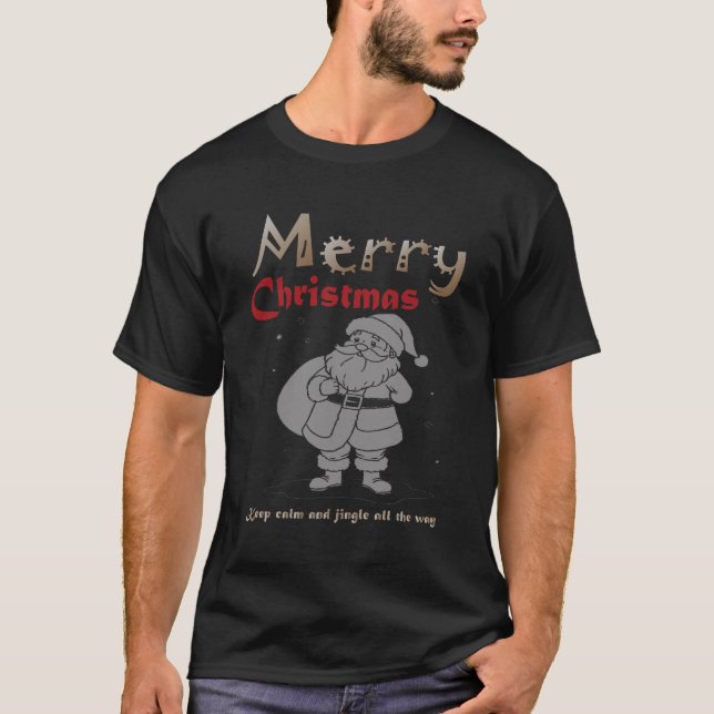 Keep Calm and Jingle All the Way Christmas t-shirt (Vorderseite)