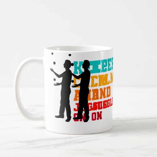 Keep Calm And Juggle On Juggler Juggling Balls Art Kaffeetasse (Links)