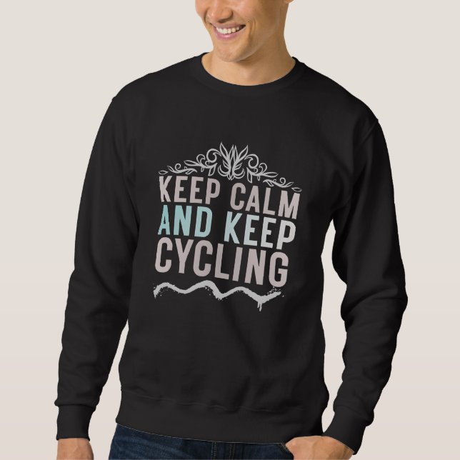 Keep calm and keep cycling sweatshirt (Vorderseite)