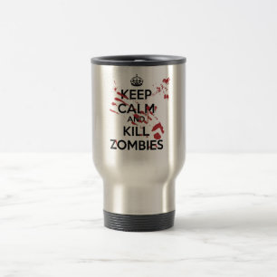Keep Calm and Kill Zombies Reisebecher