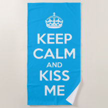 Keep Calm and Kiss Me