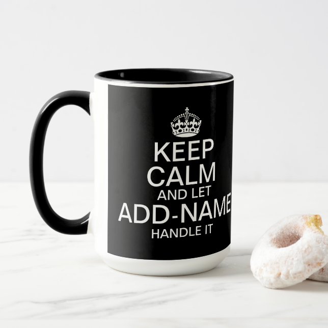 Keep Calm and Let add name handle it Big Tasse (Mit Donut)