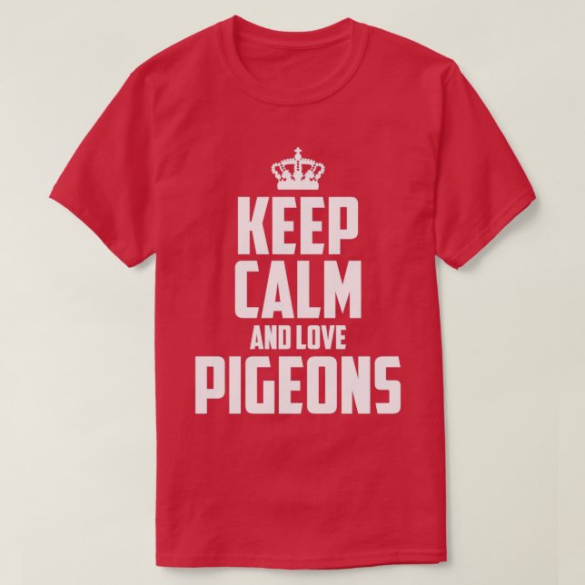 Keep Calm and Love Pigeons T-Shirt (Design vorne)