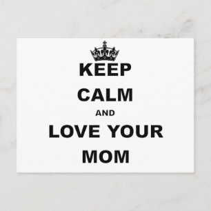 KEEP CALM AND LOVE YOUR MOM.png Postkarte