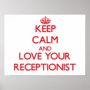 Keep Calm and Love your Receptionist Poster