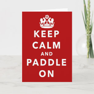 Keep Calm and Paddle On Karte