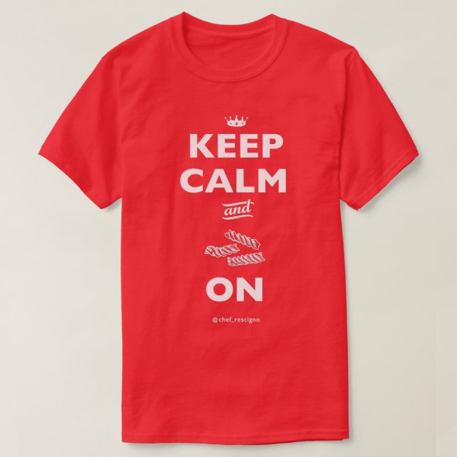 Keep Calm and Pasta On Chief Britt Rescigno T-Shirt (Design vorne)