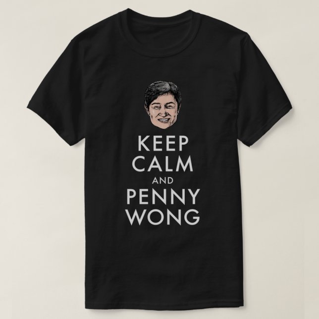 Keep calm and Penny Wong   T-Shirt (Design vorne)
