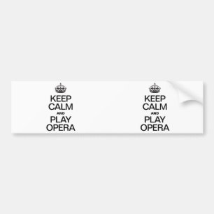 KEEP CALM AND PLAY OPERA AUTOAUFKLEBER