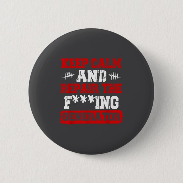 Keep Calm And Repair The Generator Video Game  Button (Vorderseite)