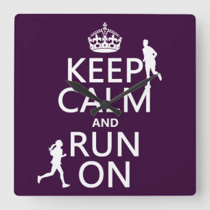Keep Calm and Run On (customizable colors) Quadratische Wanduhr