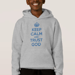 Keep Calm and Trust God Hoodie