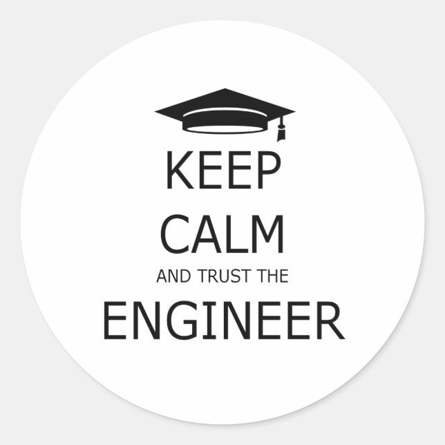 Keep calm and Trust the engineer Runder Aufkleber (Vorderseite)