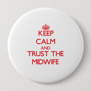 Keep Calm and Trust the Midwife Button