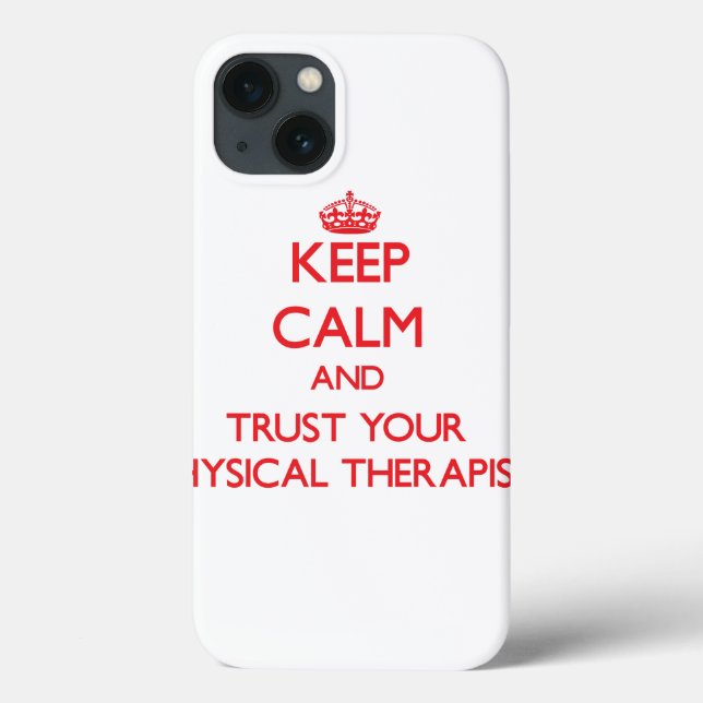 Keep Calm and trust your Physical Therapist Case-Mate iPhone Hülle (Rückseite)