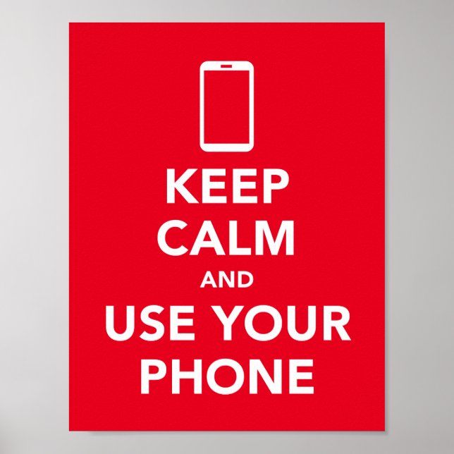Keep calm and use your phone poster (Vorne)
