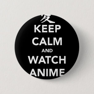 Keep Calm and Watch Anime Button