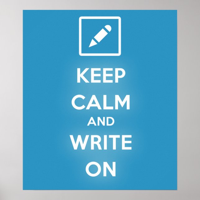 Keep Calm and Write On Poster (Vorne)